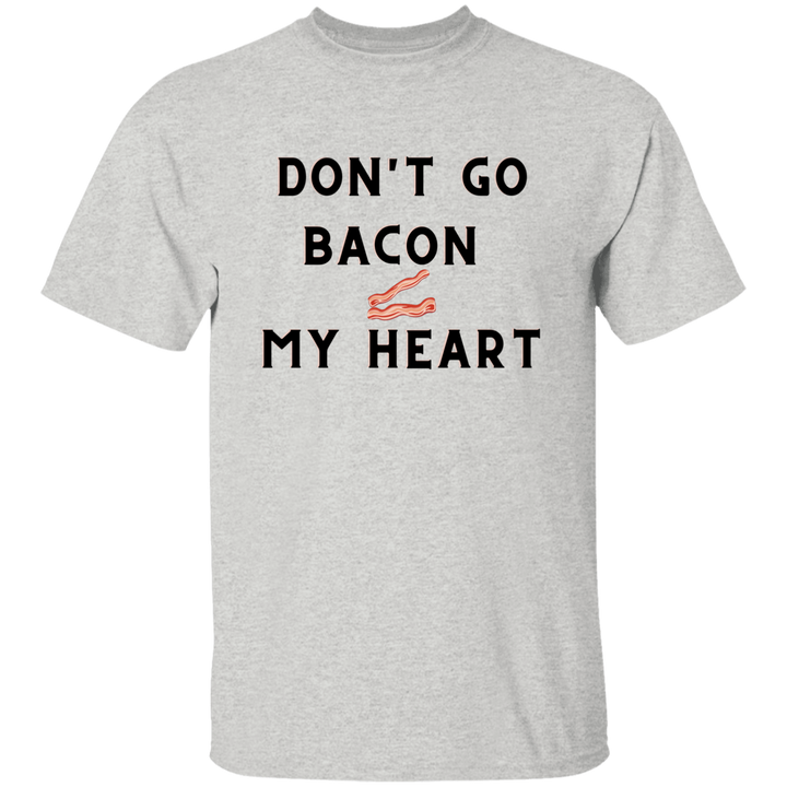 Don't Go Bacon My Heart