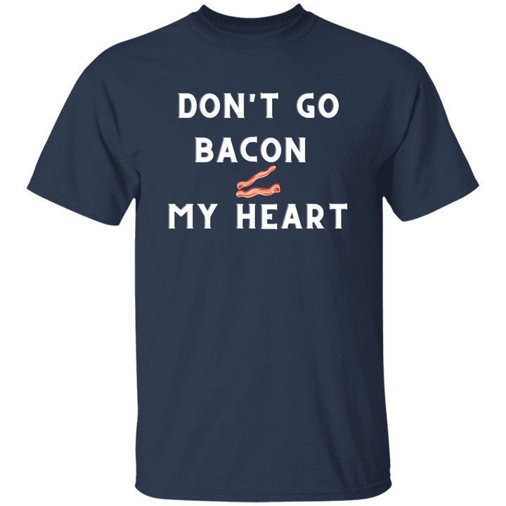 Don't Go Bacon My Heart