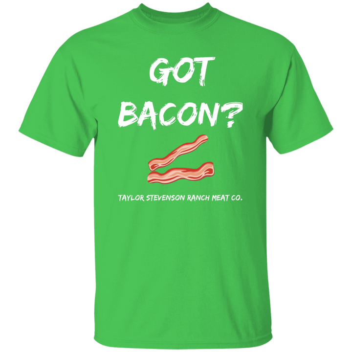 Got Bacon?  T-Shirt
