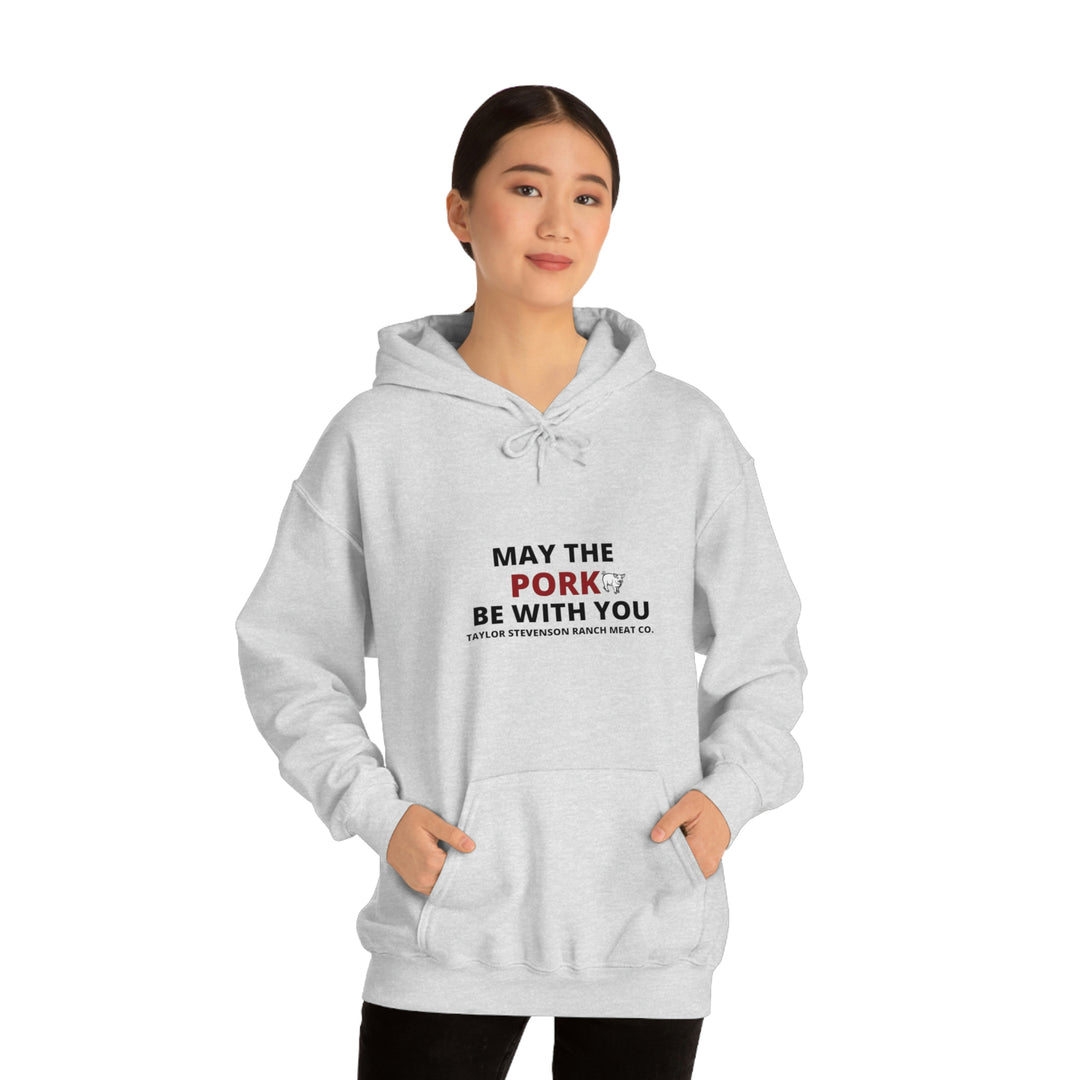 May The Pork Be With You  Hooded Sweatshirt