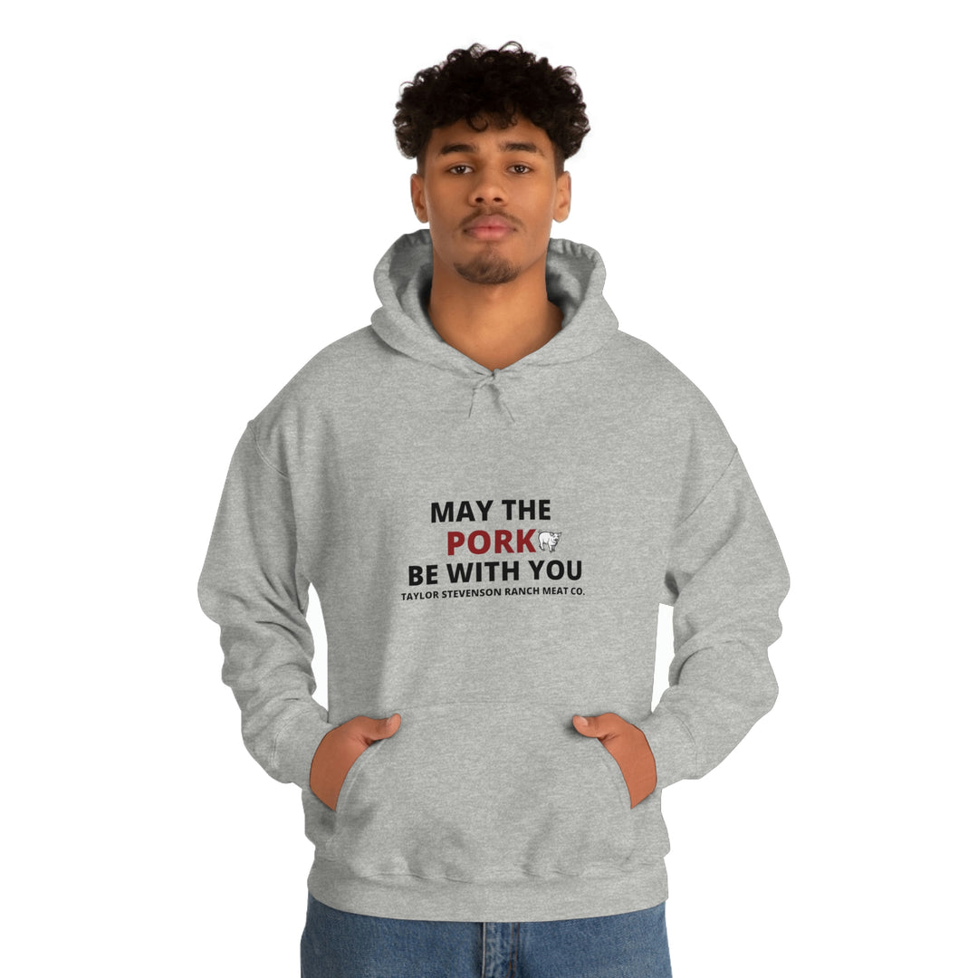 May The Pork Be With You  Hooded Sweatshirt