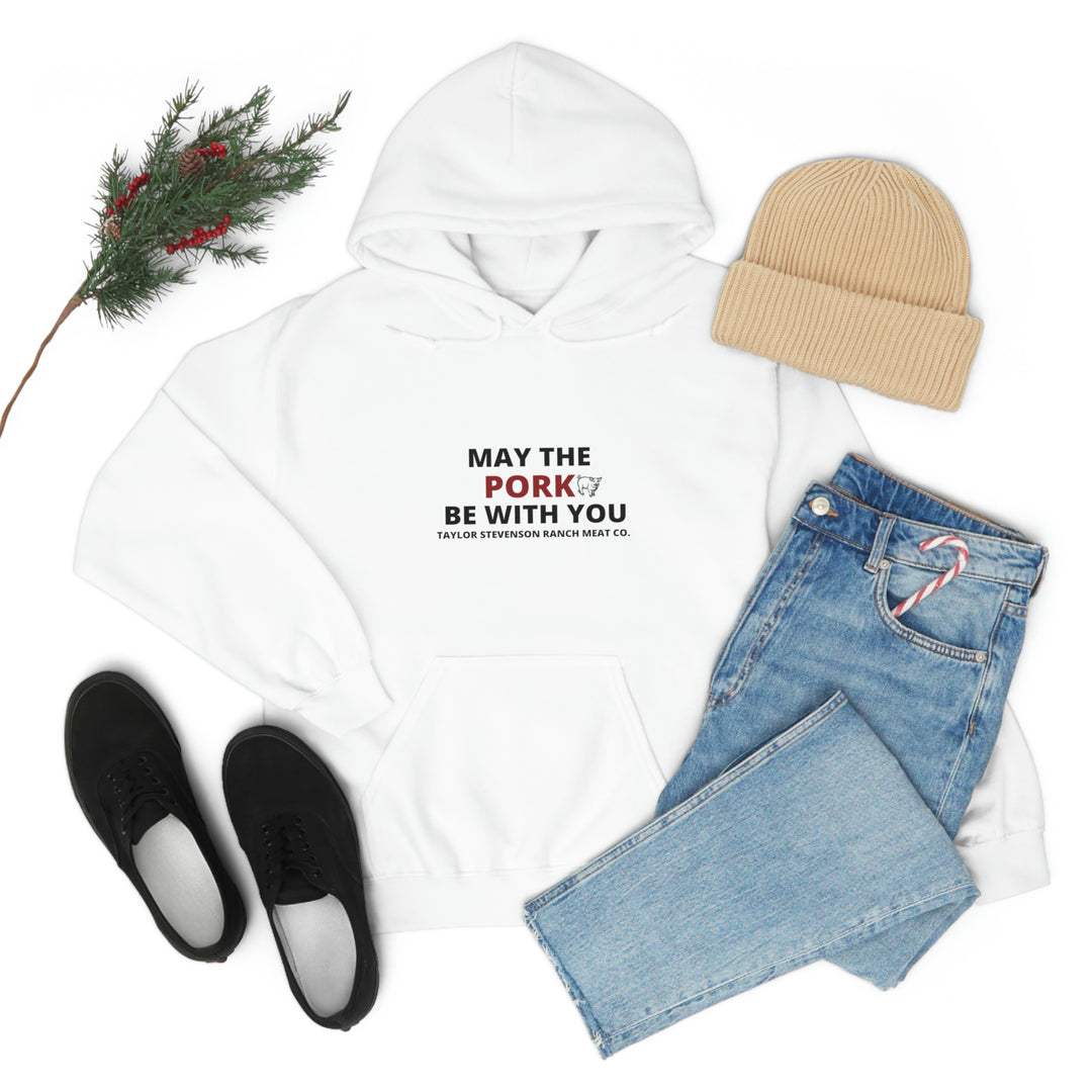 May The Pork Be With You  Hooded Sweatshirt