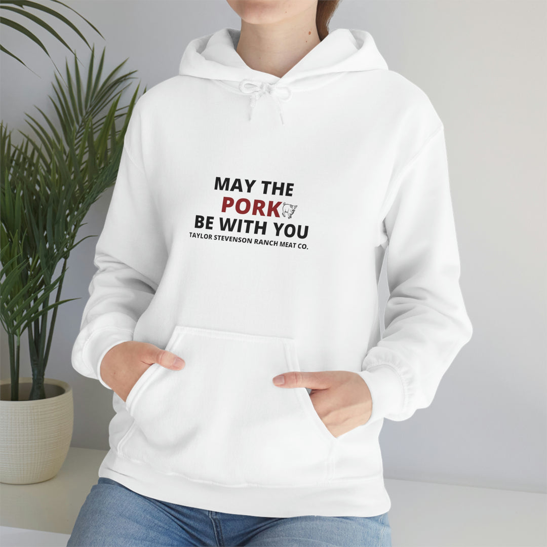 May The Pork Be With You  Hooded Sweatshirt