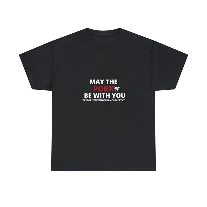 MAY THE PORK BE WITH YOU