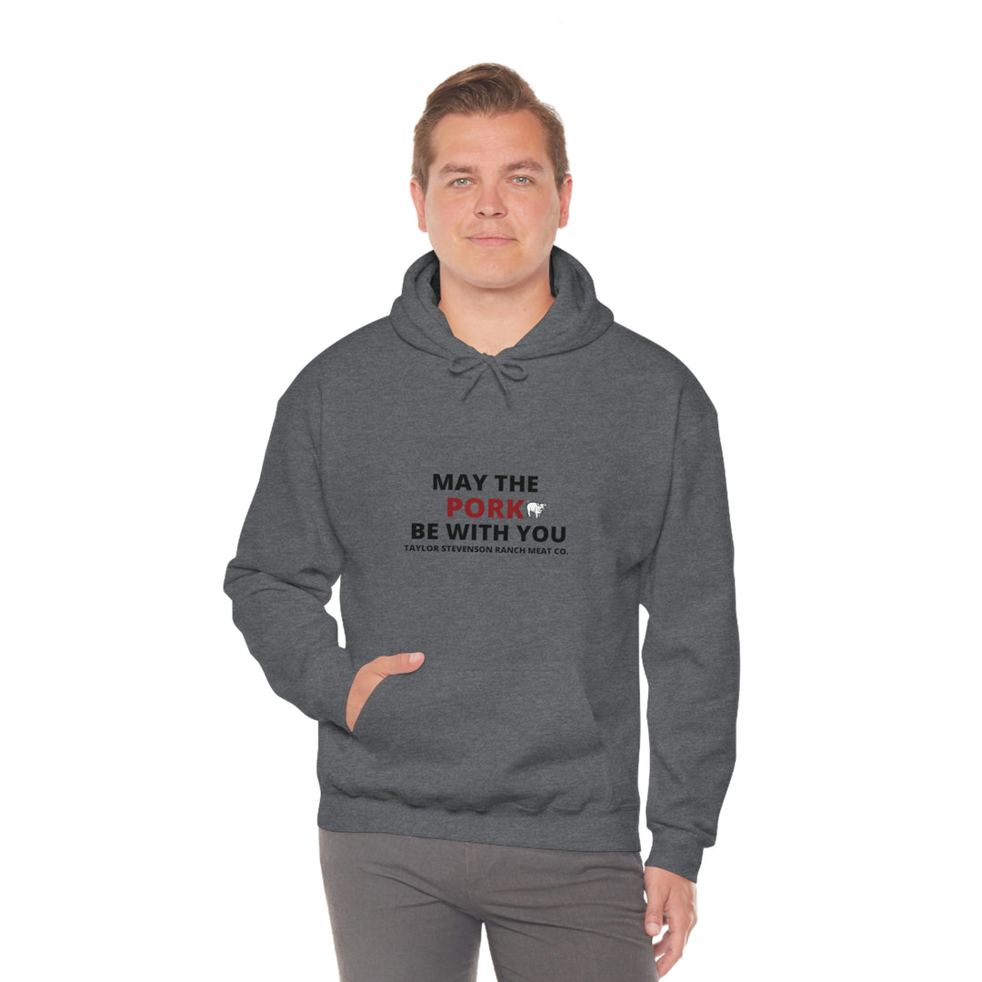 May The Pork Be With You  Hooded Sweatshirt