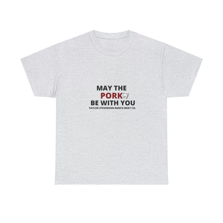 MAY THE PORK BE WITH YOU