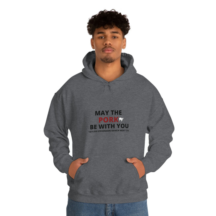May The Pork Be With You  Hooded Sweatshirt