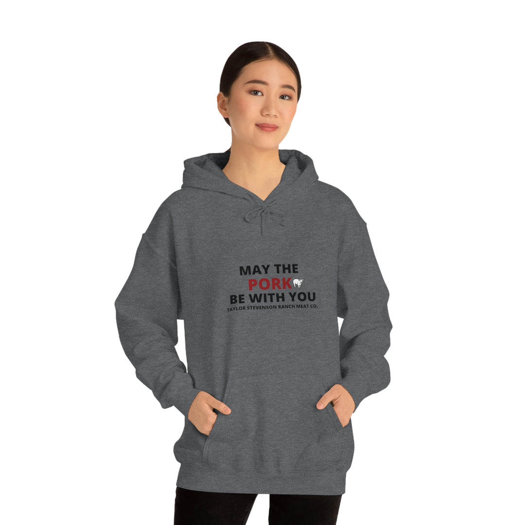 May The Pork Be With You  Hooded Sweatshirt
