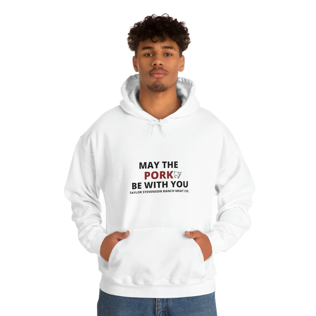 May The Pork Be With You  Hooded Sweatshirt