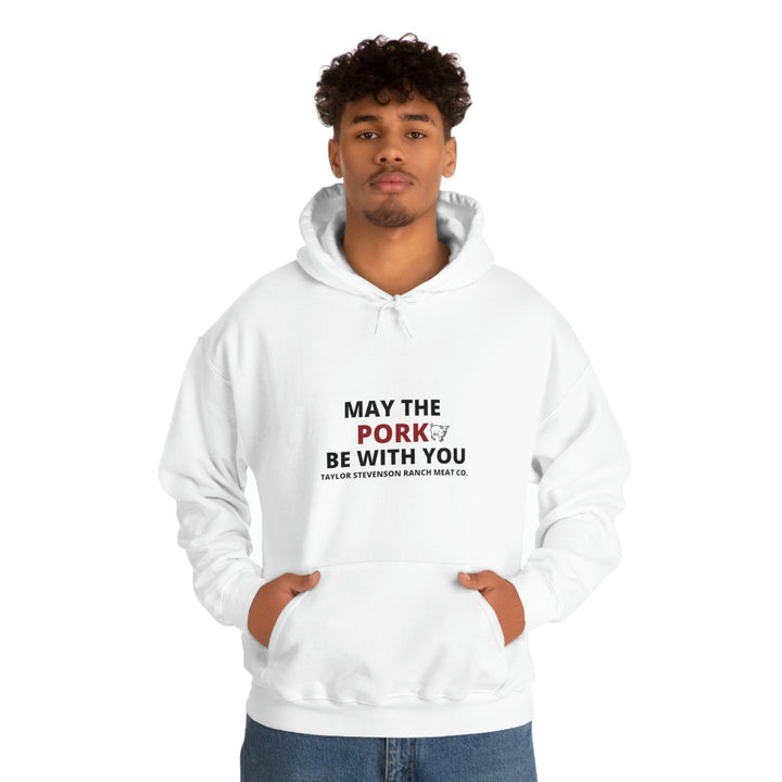 May The Pork Be With You  Hooded Sweatshirt