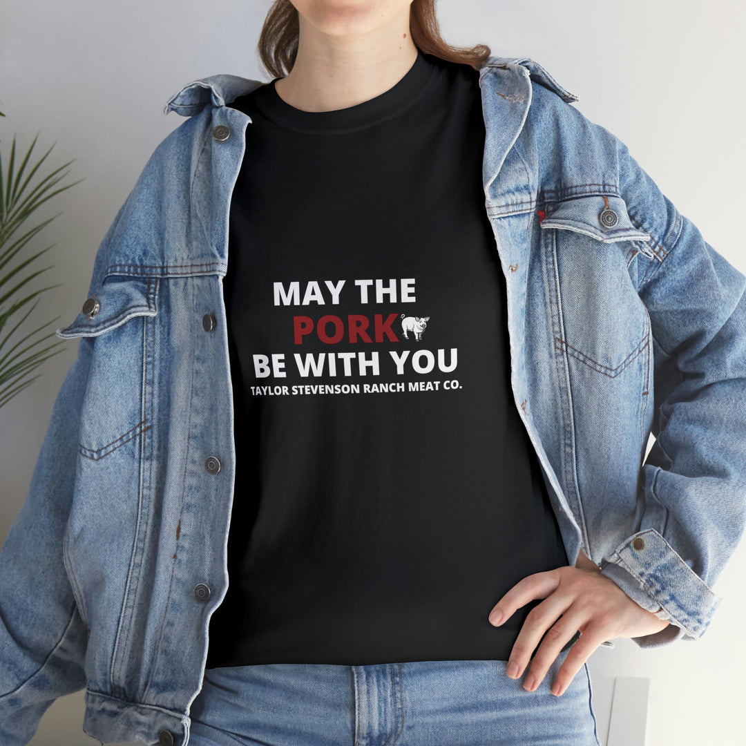 MAY THE PORK BE WITH YOU