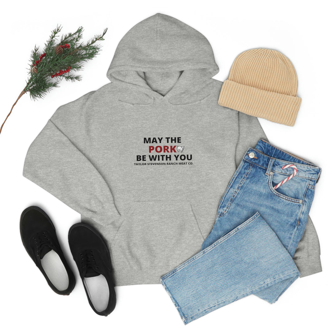 May The Pork Be With You  Hooded Sweatshirt