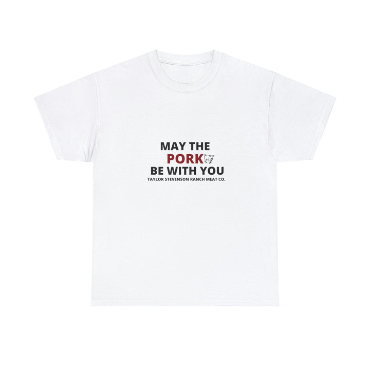 MAY THE PORK BE WITH YOU