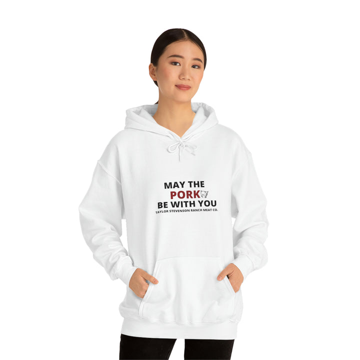May The Pork Be With You  Hooded Sweatshirt
