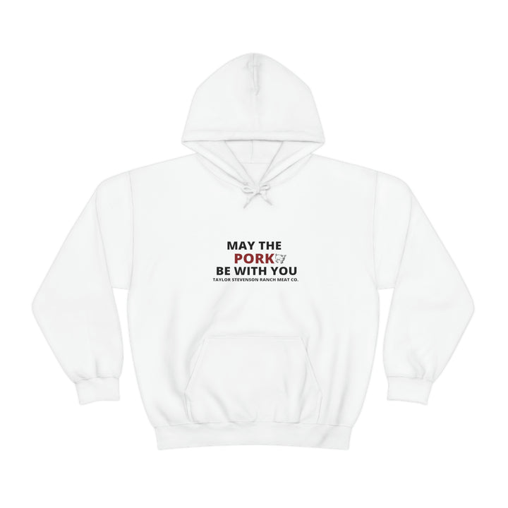 May The Pork Be With You  Hooded Sweatshirt