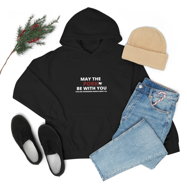 May The Pork Be With You  Hooded Sweatshirt