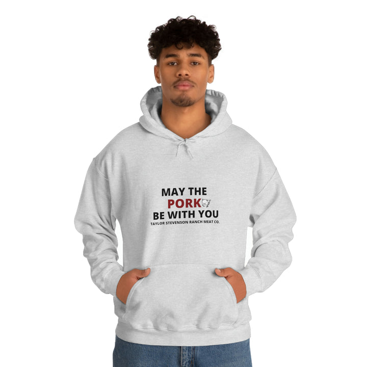 May The Pork Be With You  Hooded Sweatshirt