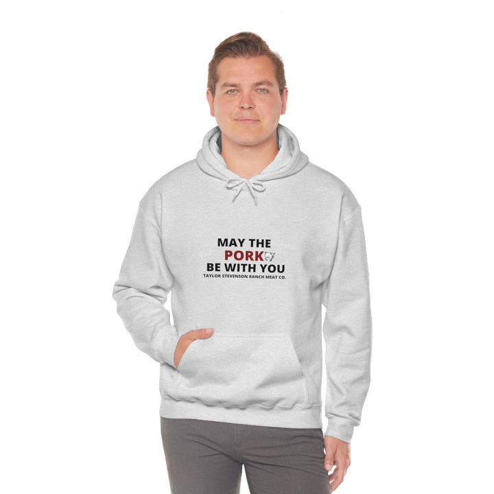 May The Pork Be With You  Hooded Sweatshirt