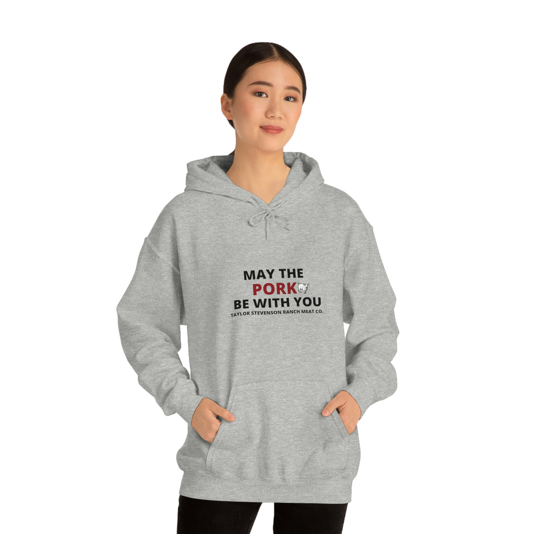 May The Pork Be With You  Hooded Sweatshirt